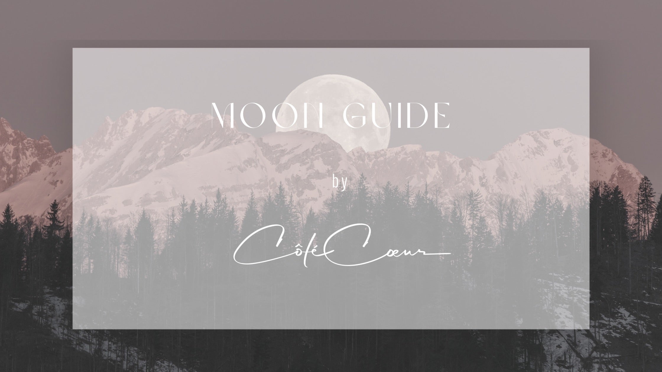 Vollmond über winterlicher Berglandschaft – Moon Guide von CÔTÉ CŒUR zu Skincare, Spa, Wellbeing und Botanical Nutrition.