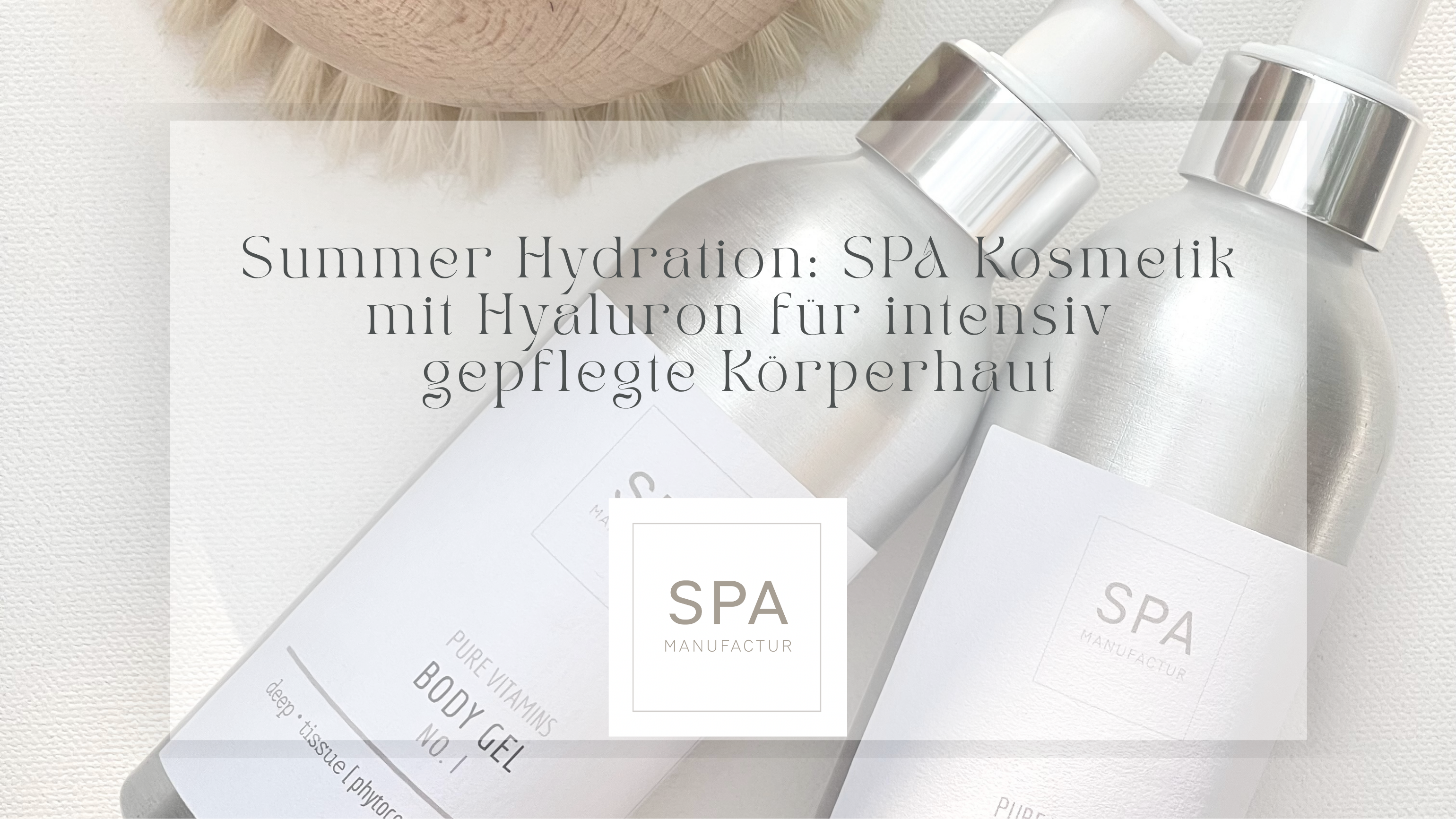 SPA MANUFACTUR Summer Hydration: SPA Kosmetik mit Hyaluron
