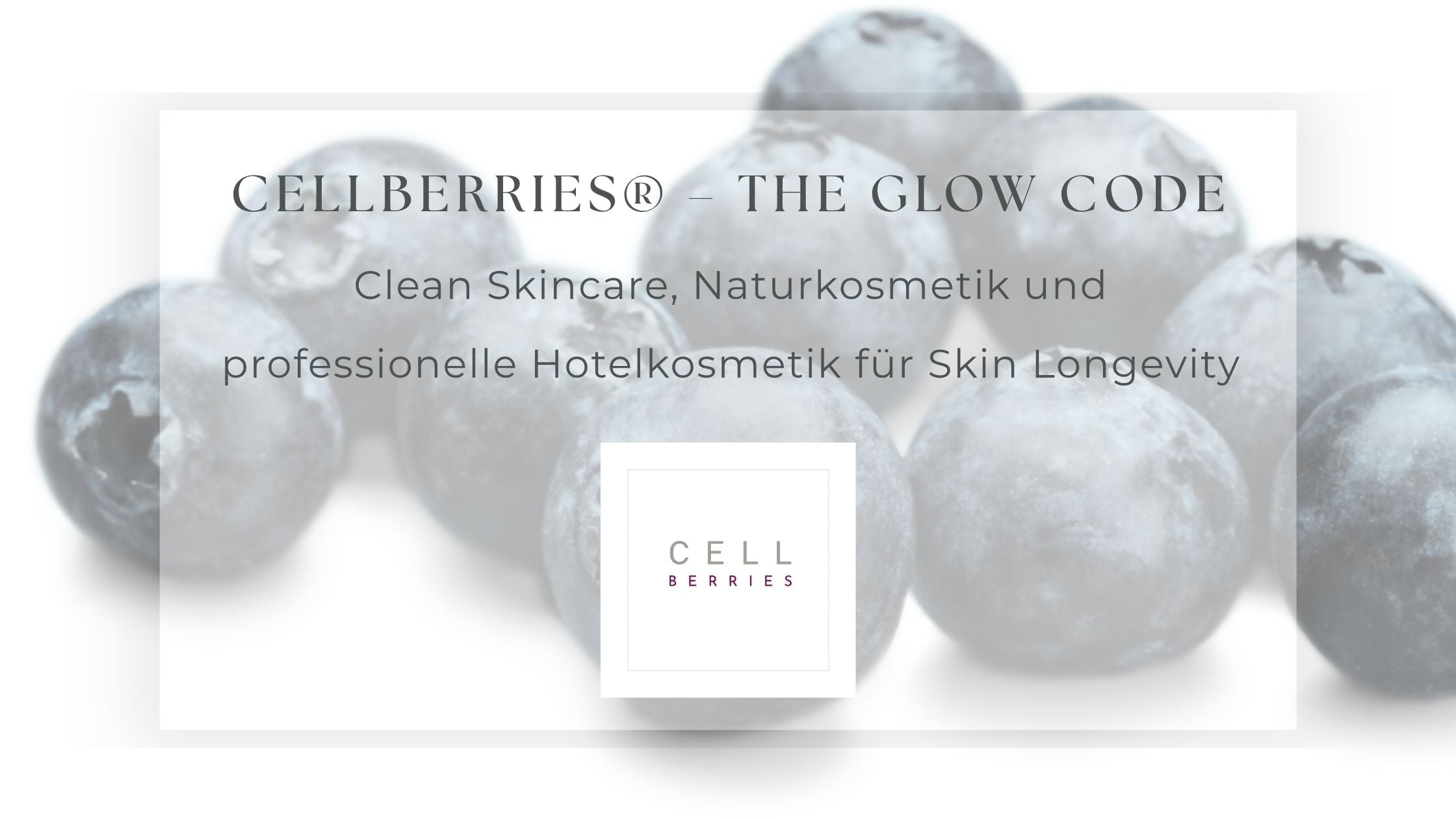 CELLBERRIES® THE GLOW CODE – Clean Skincare, Naturkosmetik und professionelle Hotelkosmetik für Skin Longevity. High-Performance Botanical Skincare mit antioxidativen Wirkstoffsystemen, professioneller Spa Kosmetik und modernen Skin Longevity Konzepten.